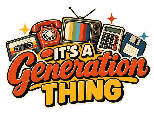 It's A Generation Thing